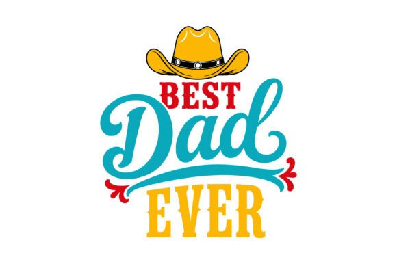 Best Dad Ever Cowboy SVG: A Designer’s Honest Take