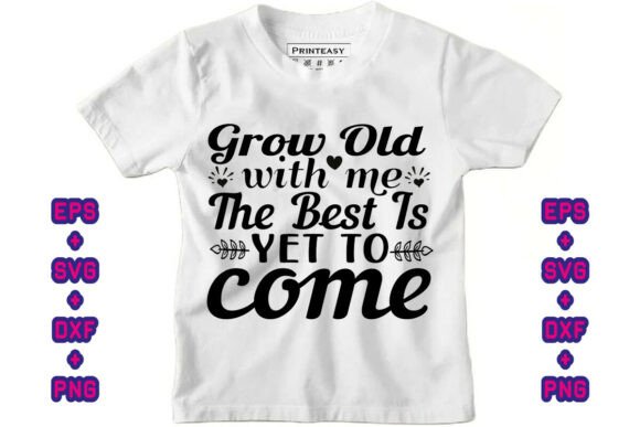 Grow Old with Me, the Best Is Yet to Come